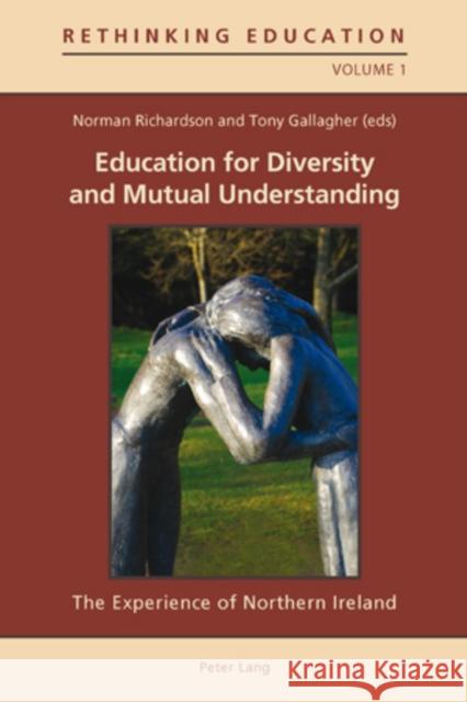 Education for Diversity and Mutual Understanding: The Experience of Northern Ireland Gaden, Gerry 9783039119851