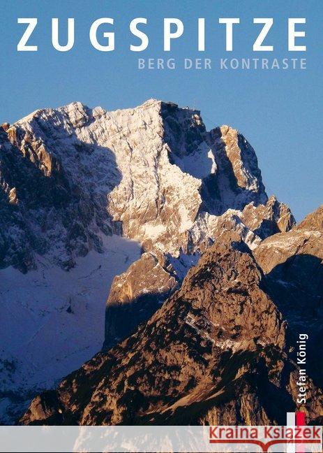 Zugspitze : Berg der Kontraste König, Stefan 9783039130153