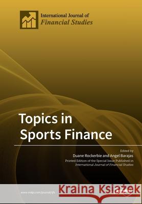 Topics in Sports Finance Duane Rockerbie, Angel Barajas 9783039210664