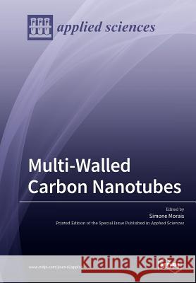 Multi-Walled Carbon Nanotubes Simone Morais 9783039212293 Mdpi AG