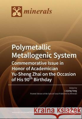 Polymetallic Metallogenic System Liqiang Yang 9783039212934