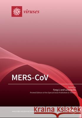 MERS-CoV Fang Li Lanying Du 9783039218509 Mdpi AG