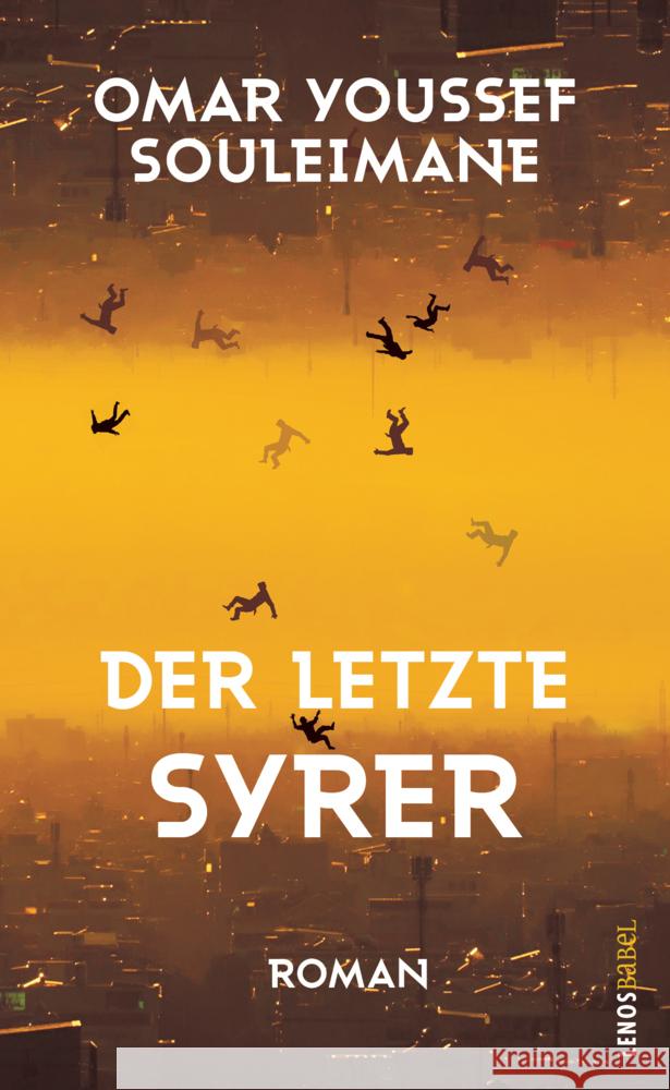 Der letzte Syrer Souleimane, Omar Youssef 9783039250172 Lenos