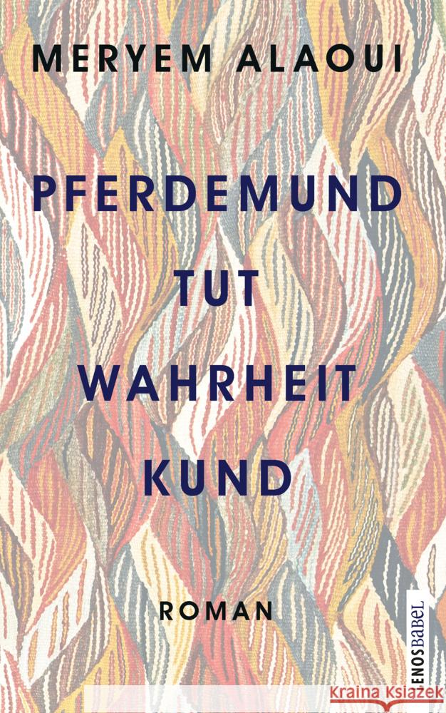 Pferdemund tut Wahrheit kund Alaoui, Meryem 9783039250301