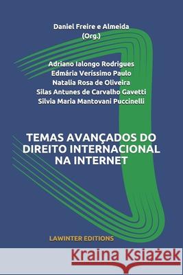 Temas Avançados Do Direito Internacional Na Internet Rodrigues, Adriano Ialongo 9783039270019 Lawinter Editions