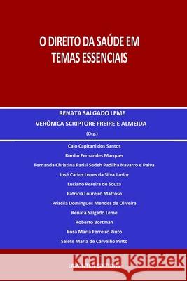 O Direito Da Saúde Em Temas Essenciais Verônica Scriptore Freire E Almeida, Renata Salgado Leme 9783039270088 Lawinter Editions