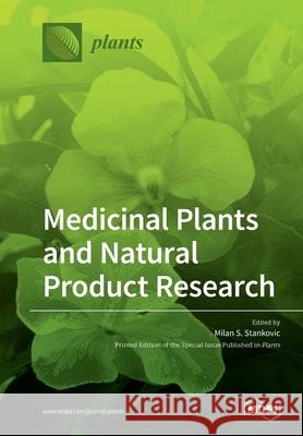 Medicinal Plants and Natural Product Research Milan S. Stankovic 9783039281183
