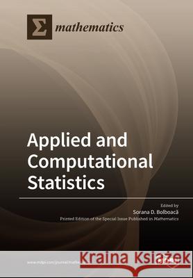 Applied and Computational Statistics Sorana D. Bolboacǎ 9783039281763 Mdpi AG