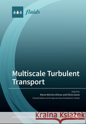 Multiscale Turbulent Transport Marco Martins Afonso S 9783039282128 Mdpi AG