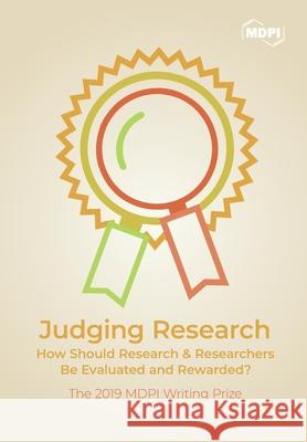 Judging Research: The 2019 MDPI Writing Prize Martyn Rittmann 9783039283149
