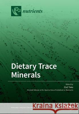 Dietary Trace Minerals Elad Tako 9783039283248