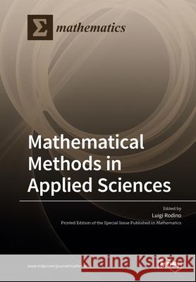 Mathematical Methods in Applied Sciences Luigi Rodino 9783039284962 Mdpi AG