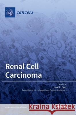 Renal Cell Carcinoma L 9783039286386 Mdpi AG