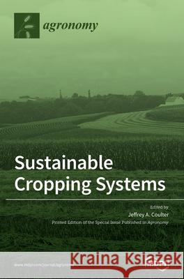 Sustainable Cropping Systems  9783039289073 Mdpi AG