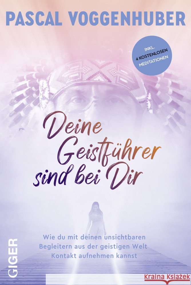 Deine Geistführer sind bei dir Voggenhuber, Pascal 9783039330409