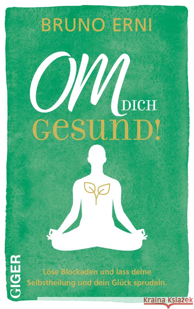 OM dich GESUND! Erni, Bruno 9783039330430 Giger