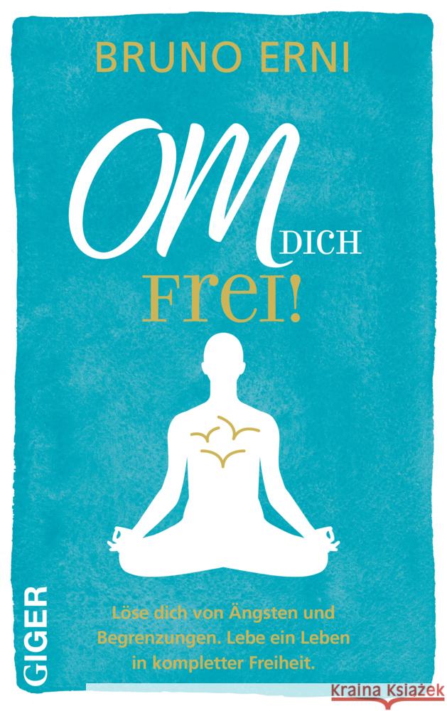 OM dich FREI! Erni, Bruno 9783039330447 Giger