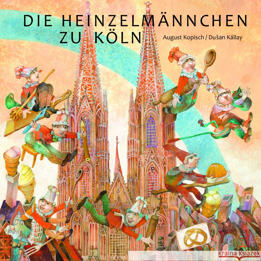 Die Heinzelmännchen zu Köln Kopisch, August 9783039340200 Minedition