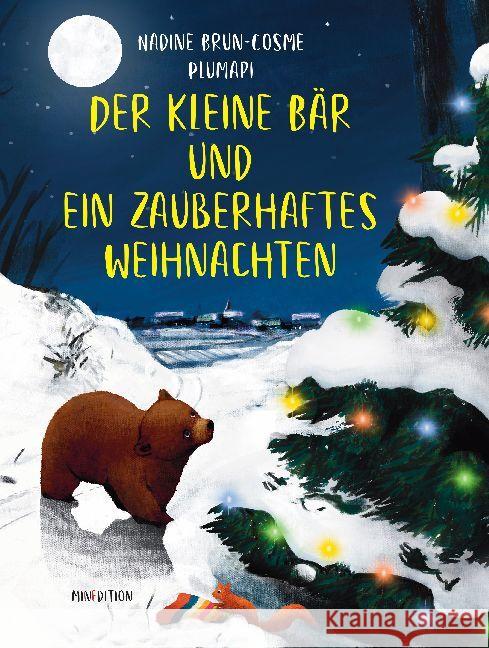 Der kleine Bär und ein zauberhaftes Weihnachten Brun-Cosme, Nadine 9783039340668 Minedition