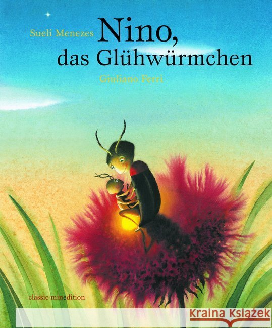 Nino, das Glühwürmchen Menezes, Sueli 9783039343683