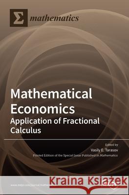 Mathematical Economics Tarasov, Vasily E. 9783039361182 Mdpi AG