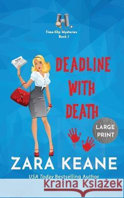 Deadline with Death (Time-Slip Mysteries, Book 1) Zara Keane 9783039380251 Beaverstone Press Gmbh (LLC)