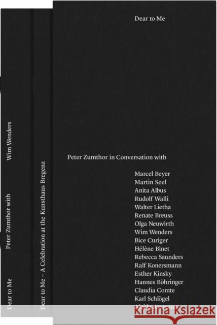 Dear to Me: Peter Zumthor in Conversation Peter Zumthor 9783039420100 Scheidegger und Spiess AG, Verlag