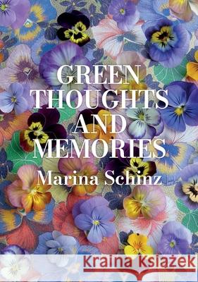 Green Thoughts and Memories Marina Schinz 9783039421954 Scheidegger und Spiess AG, Verlag