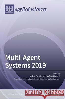 Multi-Agent Systems 2019 Andrea Omicini Stefano Mariani 9783039430468