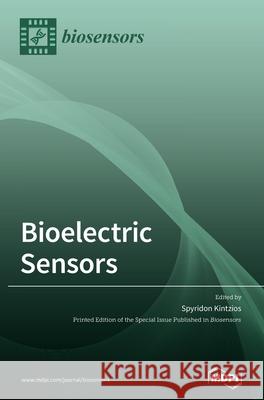 Bioelectric Sensors Spyridon Kintzios 9783039430840