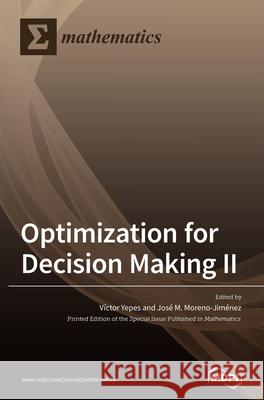Optimization for Decision Making II V Yepes Jos 9783039436071 Mdpi AG