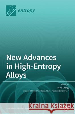 New Advances in High-Entropy Alloys Yong Zhang 9783039436194 Mdpi AG