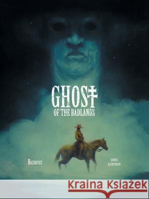 Ghost of the Badlands Razor Fist George Alexopoulos 9783039440269