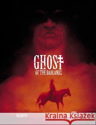 Ghost of the Badlands Razor Fist Alexopoulos 9783039440276