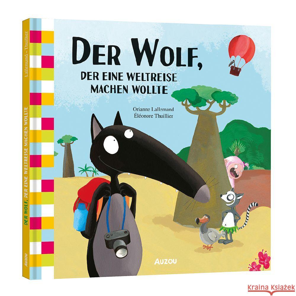 Der Wolf, der eine Weltreise machen wollte Lallemand, Orianne 9783039540129