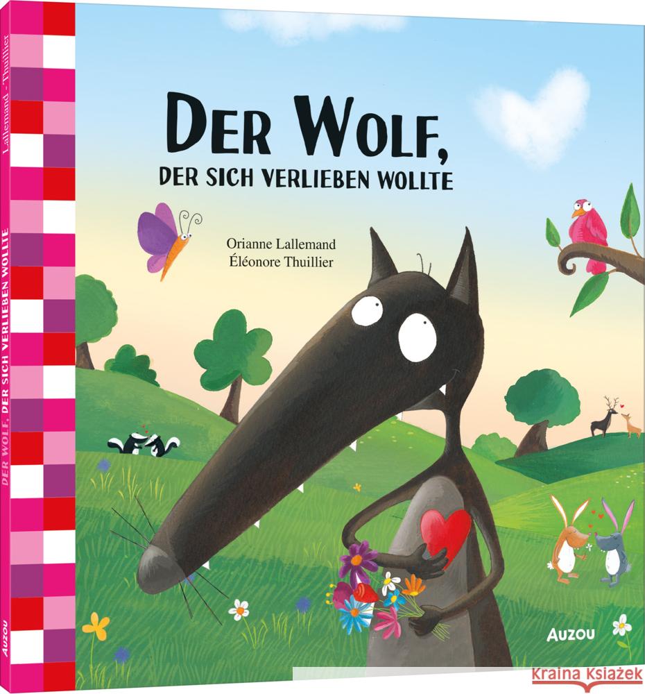 Der Wolf, der sich verlieben wollte Lallemand, Orianne 9783039540358 Auzou