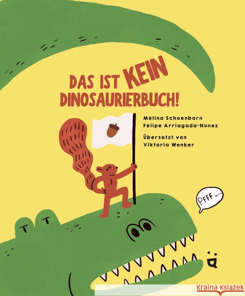 Das ist kein Dinosaurierbuch! Schoenborn, Mélina 9783039640393