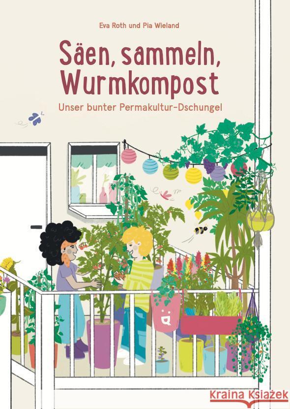 Säen, sammeln, Wurmkompost Roth, Eva 9783039640966