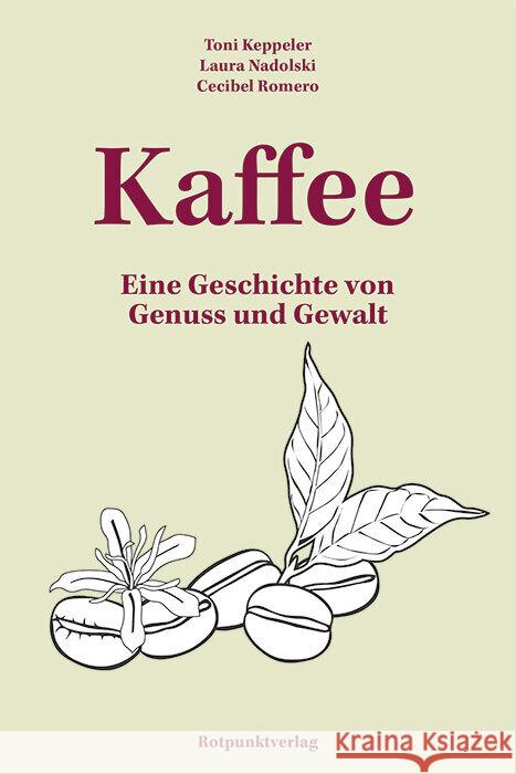 Kaffee Keppeler, Toni, Nadolski, Laura, Romero, Cecibel 9783039730032