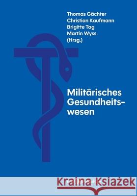 Militärisches Gesundheitswesen Gächter, Thomas 9783039940479