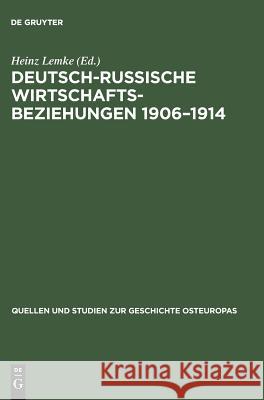 Deutsch-russische Wirtschaftsbeziehungen 1906-1914 Lemke, Heinz 9783050009681