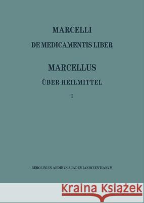 Marcellus - Über Heilmittel 1 Niedermann, Max 9783050011950 Akademie Verlag