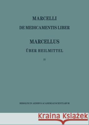 Marcellus - Über Die Heilmittel 2 Niedermann, Max 9783050011967