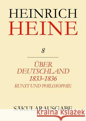 Über Deutschland 1833-1836. Aufsätze Über Kunst Und Philosophie Francke, Renate 9783050012612