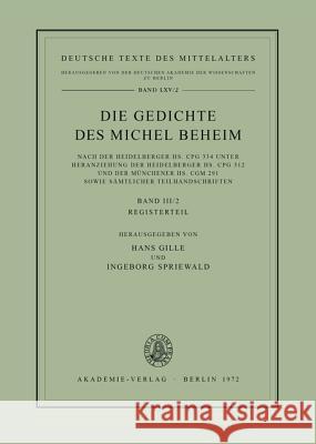 Die Gedichte des Michel Beheim, Band III/2, Registerteil Gille, Hans 9783050012834