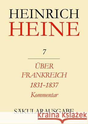 Über Frankreich 1831-1837. Berichte Über Kunst Und Politik. Kommentar Mende, Fritz 9783050014739