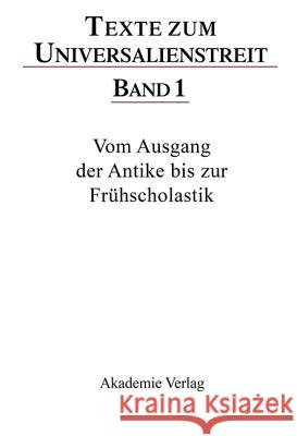 Vom Ausgang Der Antike Bis Zur Frühscholastik: Lateinische, Griechische Und Arabische Texte Des 3.-12. Jahrhunderts Wöhler, Hans-Ulrich 9783050017921