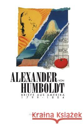 Alexander Von Humboldt. Briefe Aus Amerika 1799-1804 Moheit, Ulrike 9783050019406