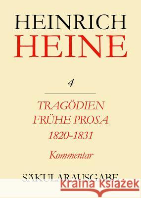 Tragödien. Frühe Prosa 1820-1831. Kommentar Richter, Elke 9783050021966