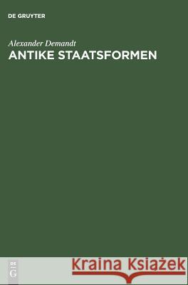Antike Staatsformen Demandt, Alexander 9783050025414